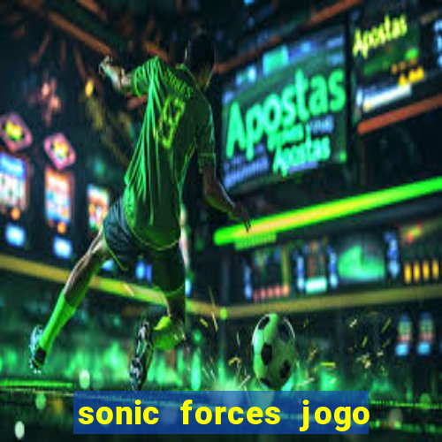 sonic forces jogo de corrida dinheiro infinito